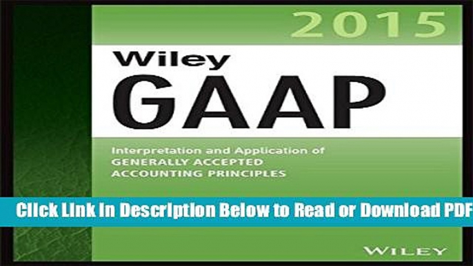 [Get] Wiley GAAP 2015: Interpretation and Application of Generally Accepted Accounting Principles