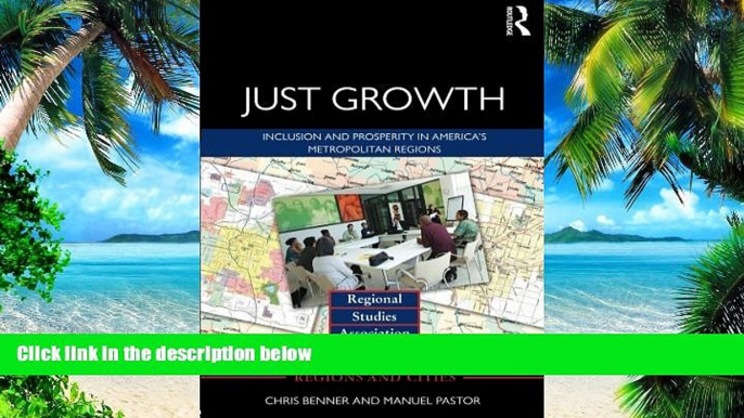 Big Deals  Just Growth: Inclusion and Prosperity in America s Metropolitan Regions (Regions and