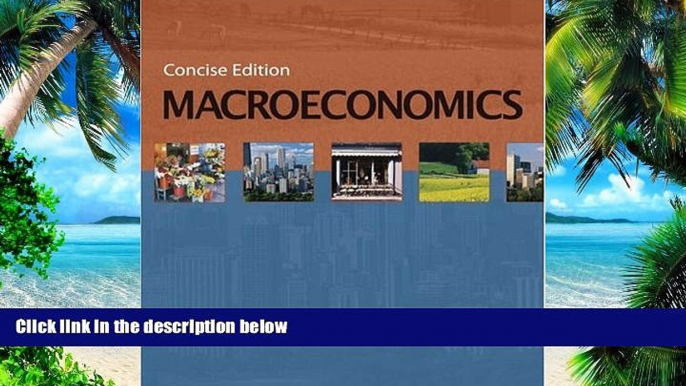 Big Deals  Macroeconomics, Concise Edition (with InfoTrac) (Available Titles CengageNOW)  Free