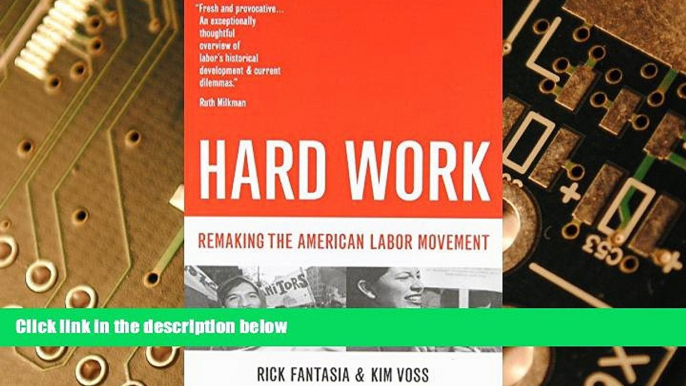 Big Deals  Hard Work: Remaking the American Labor Movement  Best Seller Books Best Seller