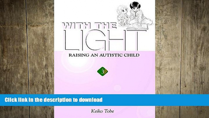 READ  With the Light: Raising an Autistic Child, Vol. 3 FULL ONLINE