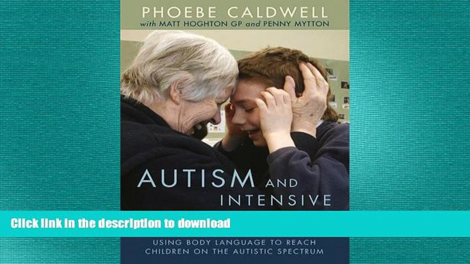 EBOOK ONLINE  Autism and Intensive Interaction: Using Body Language to Reach Children on the