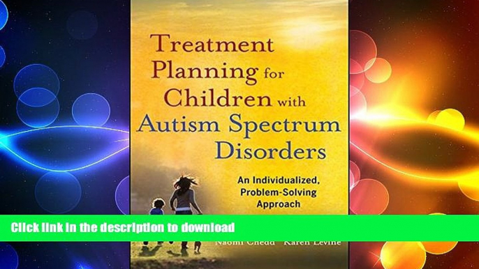 READ  Treatment Planning for Children with Autism Spectrum Disorders: An Individualized,