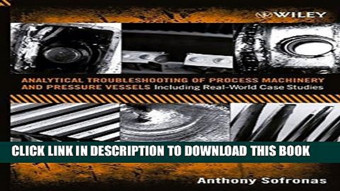 New Book Analytical Troubleshooting of Process Machinery and Pressure Vessels: Including