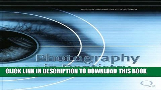 [Download] Photography in Dentistry: Theory and Techniques in Modern Documentation Hardcover Free