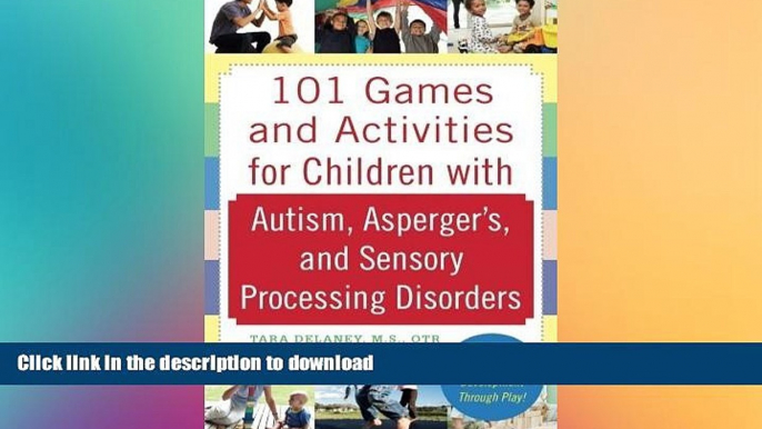 READ  101 Games and Activities for Children With Autism, Asperger s and Sensory Processing