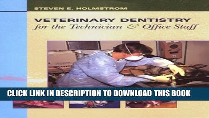 [Download] Veterinary Dentistry for the Technician and Office Staff, 1e Hardcover Collection