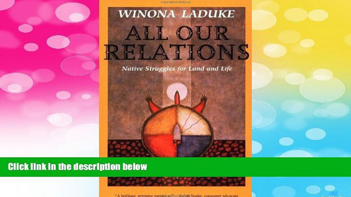 READ FREE FULL  All Our Relations: Native Struggles for Land and Life  READ Ebook Full Ebook Free