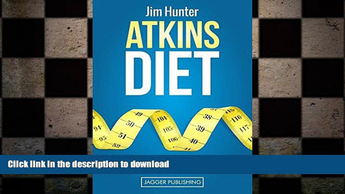 FAVORITE BOOK  Atkins Diet: The Ultimate Diet for Burning Fat - plus Dozens of Bonus Recipes