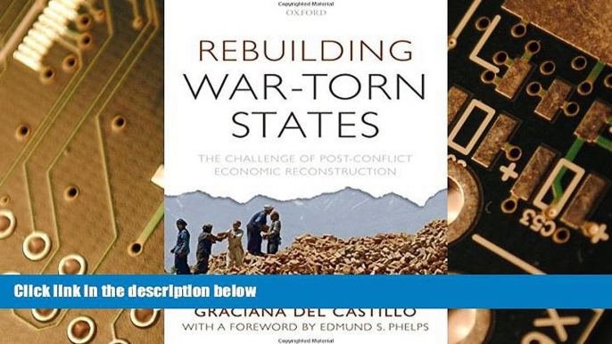 Big Deals  Rebuilding War-Torn States: The Challenge of Post-Conflict Economic Reconstruction