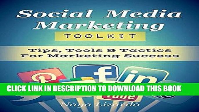 New Book SOCIAL MEDIA MARKETING TOOLKIT: Practical Tips, Tools   Tactics for Marketing Success: