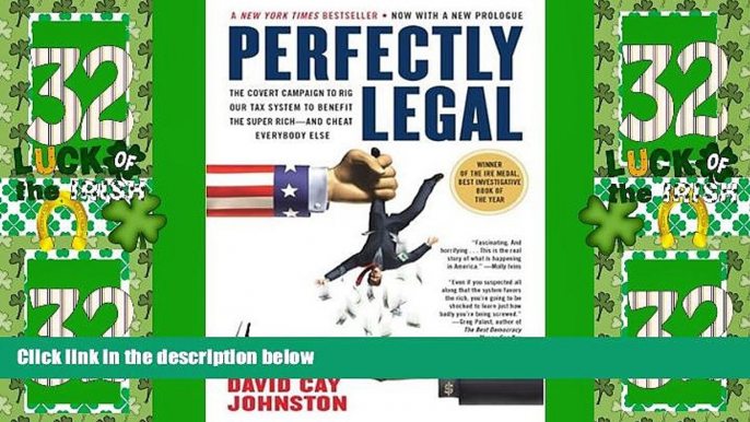 Big Deals  Perfectly Legal: The Covert Campaign to Rig Our Tax System to Benefit the Super