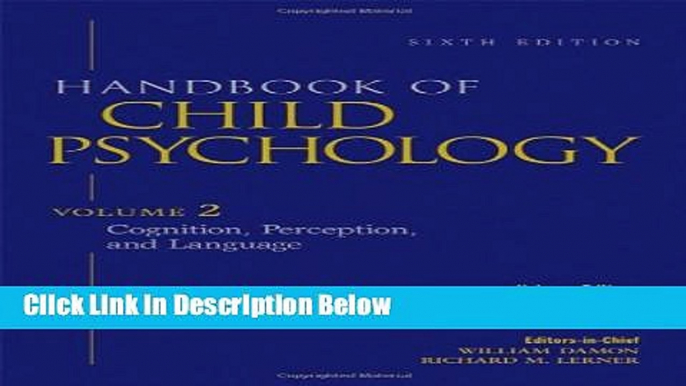 Books Handbook of Child Psychology, Vol. 2: Cognition, Perception, and Language, 6th Edition