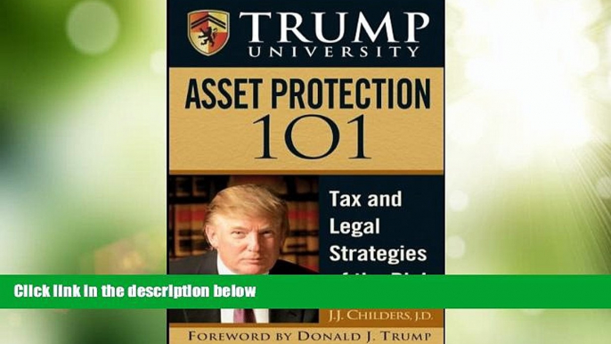 Big Deals  Trump University Asset Protection 101  Free Full Read Most Wanted