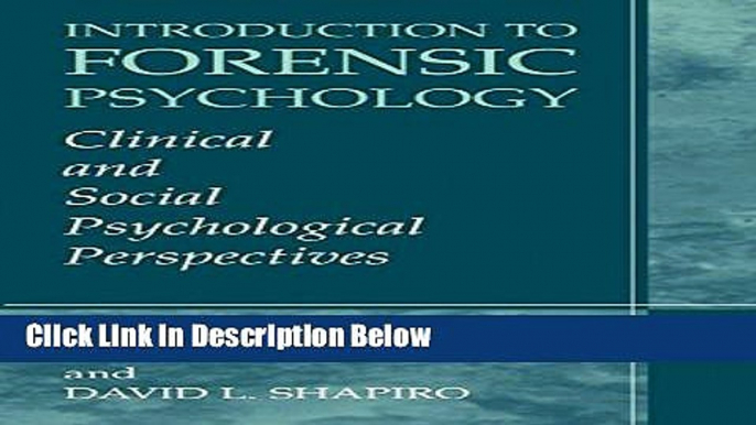 Ebook Introduction to Forensic Psychology: Clinical and Social Psychological Perspectives Full