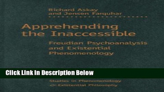 Books Apprehending the Inaccessible: Freudian Psychoanalysis and Existential Phenomenology