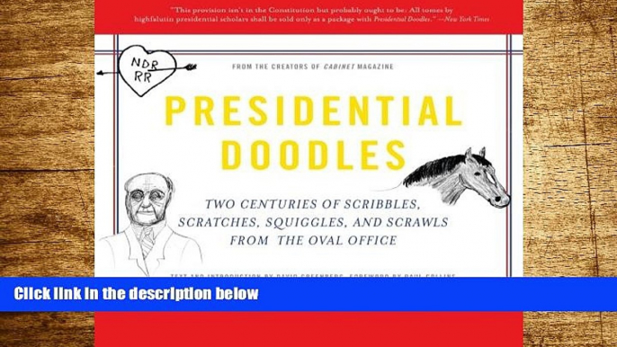 Must Have  Presidential Doodles: Two Centuries of Scribbles, Scratches, Squiggles, and Scrawls