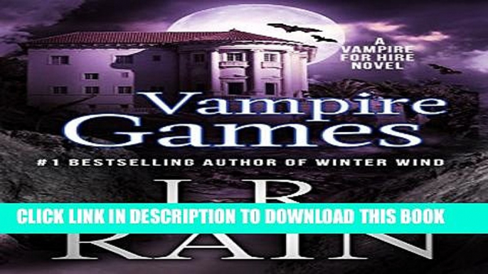 [New] Vampire Games (Vampire for Hire Book 6) Exclusive Full Ebook