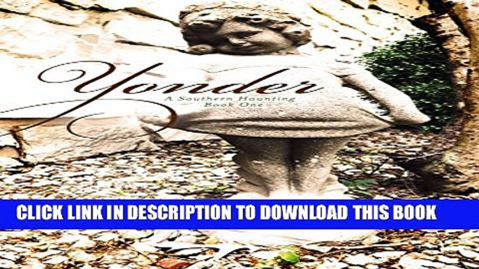 [New] Yonder (A Southern Haunting Book 1) Exclusive Full Ebook