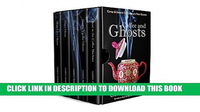 [New] Coffee and Ghosts: The Complete First Season (Coffee and Ghosts: The Complete Seasons Book