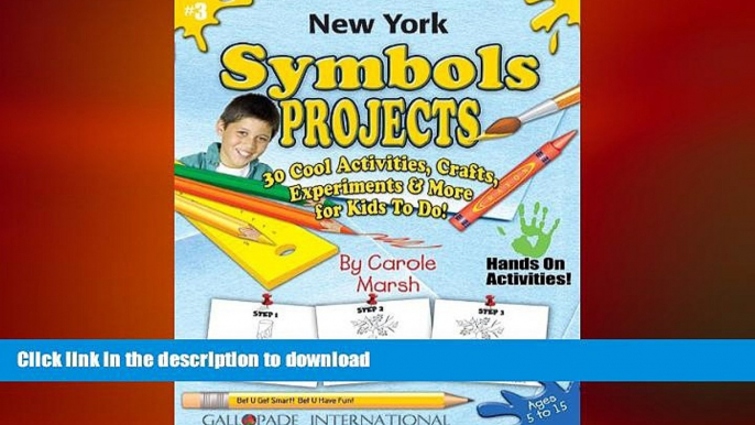 READ ONLINE New York Symbols   Facts Projects: 30 Cool, Activities, Crafts, Experiments   More for