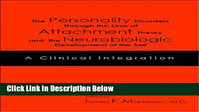 [PDF] The Personality Disorders Through the Lens of Attachment Theory and the Neurobiologic