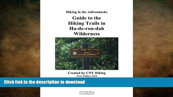 FAVORITE BOOK  Guide to the Hiking Trails in Ha-de-ron-dah Wilderness: Hiking in the Adirondacks