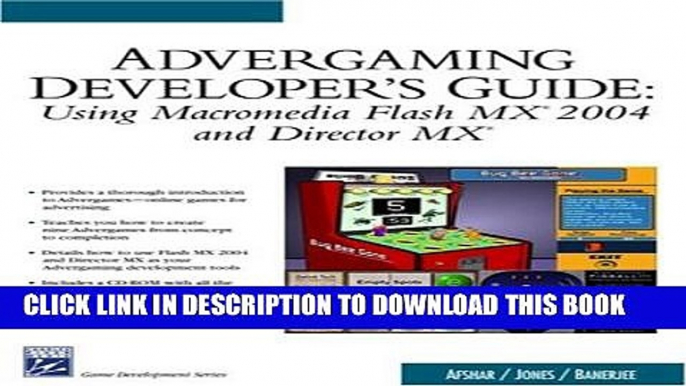 New Book Advergaming Developer s Guide: Using Macromedia Flash MX 2004 and Director MX