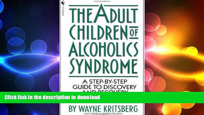 FAVORITE BOOK  Adult Children of Alcoholics Syndrome: A Step By Step Guide To Discovery And