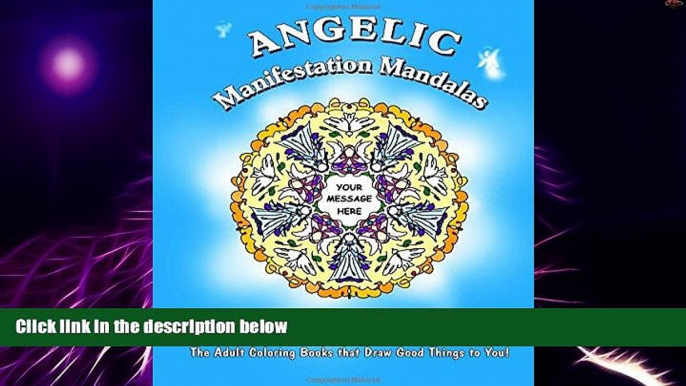 Big Deals  Angelic Manifestation Mandalas: "Color It True" Adult Coloring Books that Draw Good