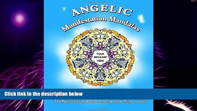 Big Deals  Angelic Manifestation Mandalas: "Color It True" Adult Coloring Books that Draw Good