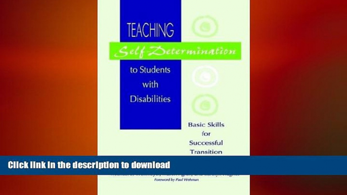 DOWNLOAD Teaching Self-Determination to Students with Disabilities: Basic Skills for Successful