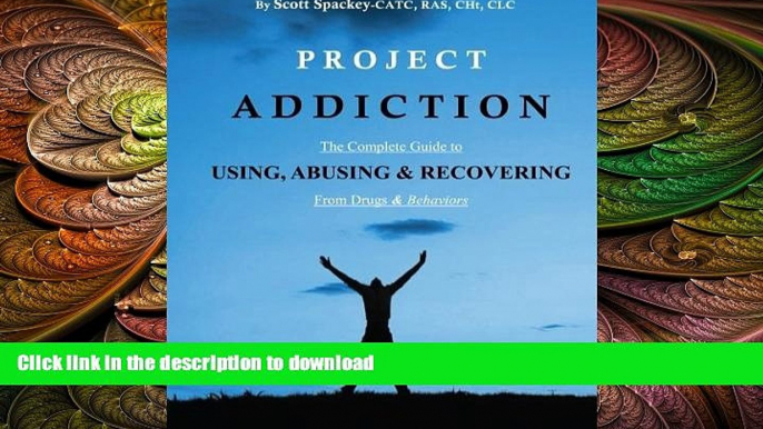 READ  Project Addiction: The Complete Guide to Using, Abusing and Recovering from Drugs and