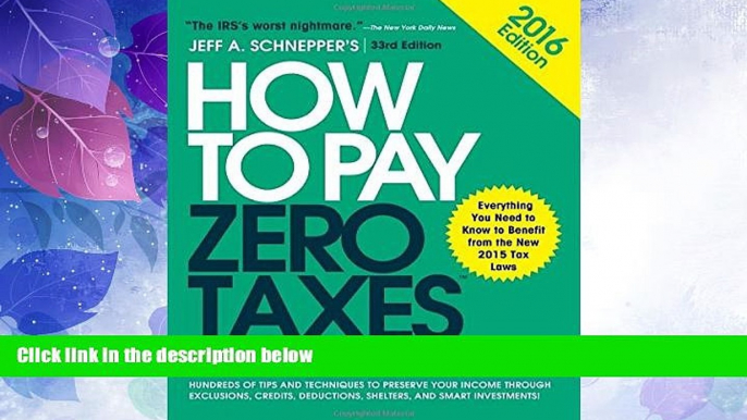 Big Deals  How to Pay Zero Taxes 2016: Your Guide to Every Tax Break the IRS Allows  Free Full