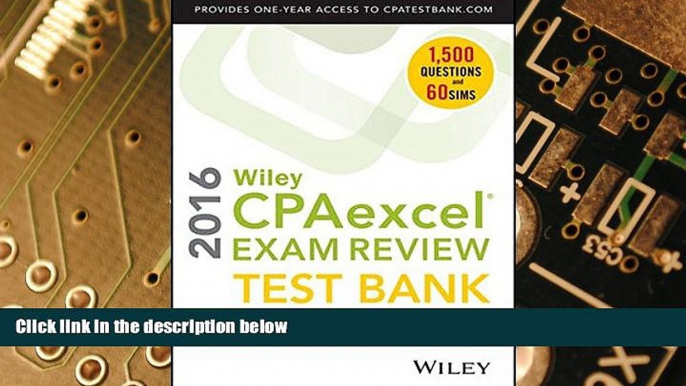 Big Deals  Wiley CPAexcel Exam Review 2016 Test Bank: Financial Accounting and Reporting  Free