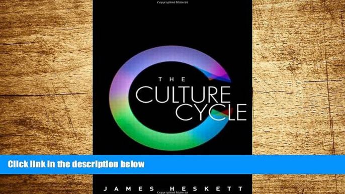 READ FREE FULL  The Culture Cycle: How to Shape the Unseen Force that Transforms Performance