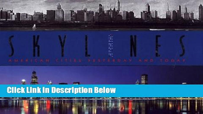 Ebook Skylines: American Cities Yesterday and Today Free Online