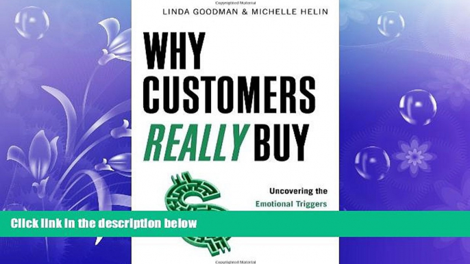 READ book  Why Customers Really Buy: Uncovering the Emotional Triggers That Drive Sales READ