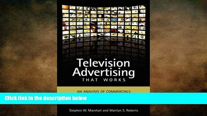 READ book  Television Advertising That Works: An Analysis of Commercials from Effective