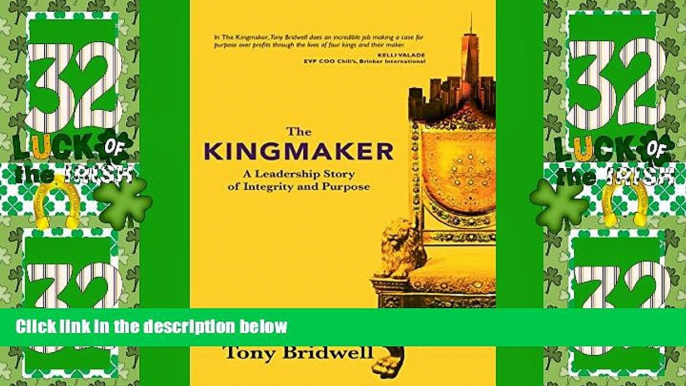 Big Deals  The Kingmaker: A Leadership Story of Integrity and Purpose  Best Seller Books Best Seller