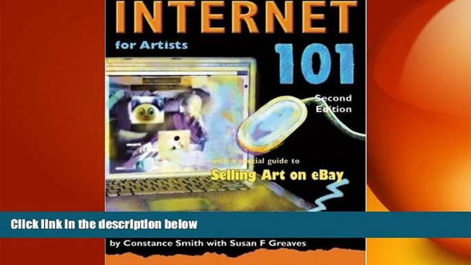 READ book  Internet 101 for Artists, Second Edition: With a Special Guide to Selling Art on eBay