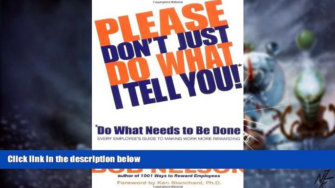 Must Have  Please Don t Just Do What I Tell You! Do What Needs to Be Done: Every Employee s Guide