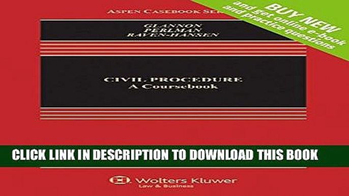 New Book Civil Procedure: A Coursebook [Connected Casebook] (Aspen Casebooks)