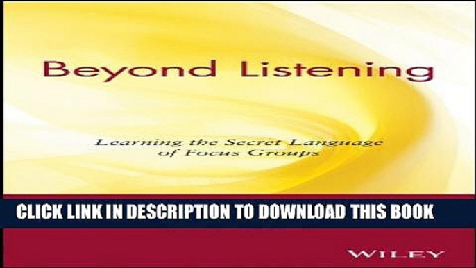 Collection Book Beyond Listening: Learning the Secret Language of Focus Groups