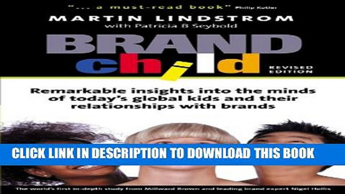 New Book BrandChild: Remarkable Insights into the Minds of Today s Global Kids and Their