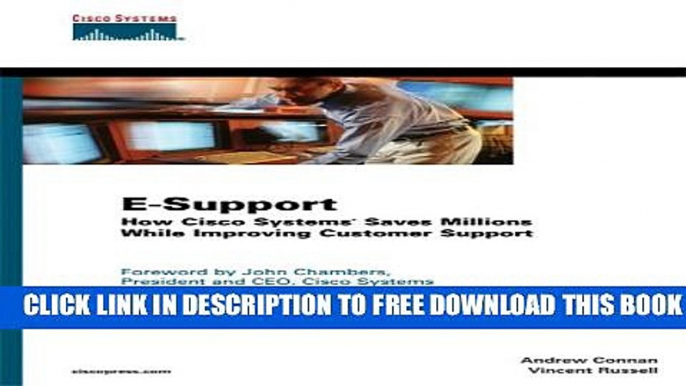 Collection Book E-Support: How Cisco Systems Saves Millions While Improving Customer Support