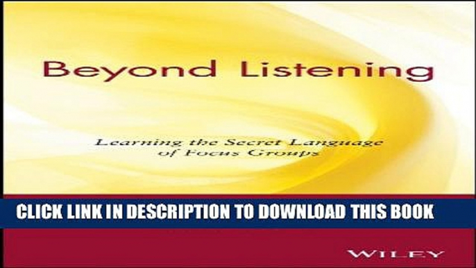 Collection Book Beyond Listening: Learning the Secret Language of Focus Groups