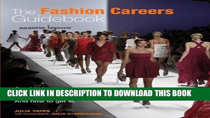Collection Book The Fashion Careers Guidebook: A Guide to Every Career in the Fashion Industry and