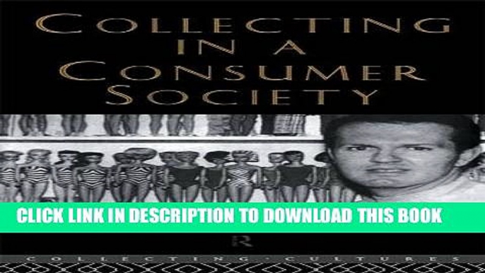 New Book Collecting in a Consumer Society (Collecting Cultures)