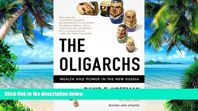 Must Have  The Oligarchs: Wealth And Power In The New Russia  READ Ebook Full Ebook Free